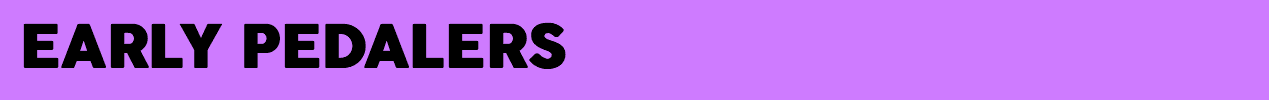  early Pedalers